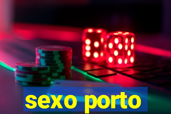 sexo porto